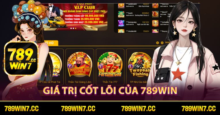 GIÁ TRỊ CỐT LÕI CỦA 789win
